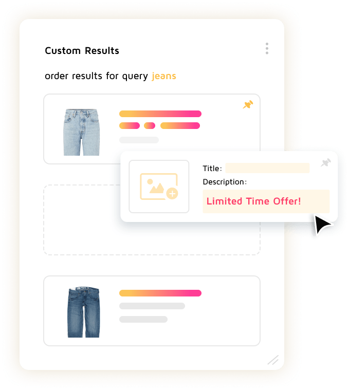 No need to call your IT guy whenever you need to tweak your search behavior. We've got a built-in result manager for you: